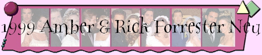 1999 Amber & Rick Forrester Neu